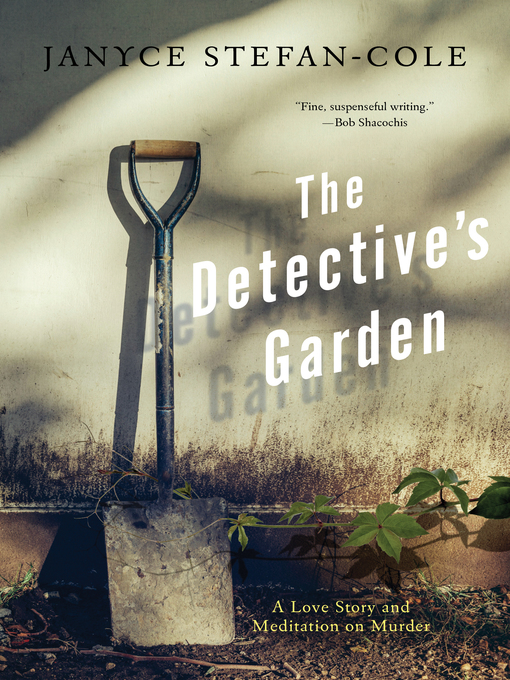 Title details for The Detective's Garden by Janyce Stefan-Cole - Available
